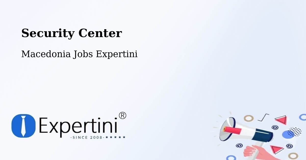 Security & Compliance – Murtino - Macedonia Jobs Expertini