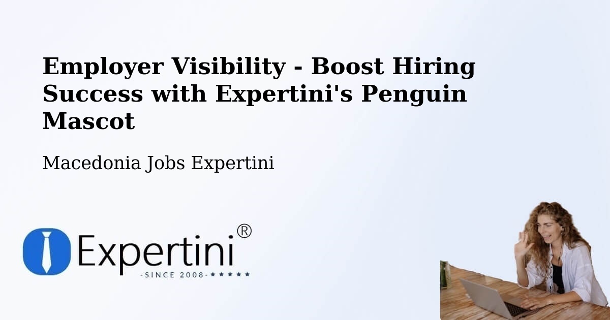 CV and Resume Visibility Optimization – Murtino - Macedonia Jobs Expertini